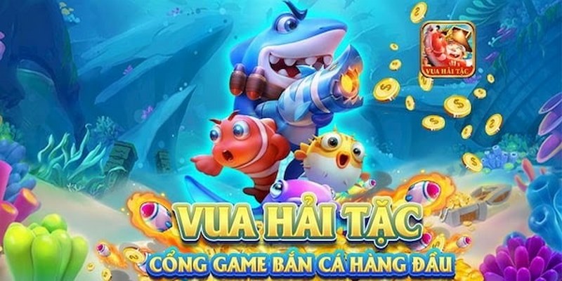 Tìm hiểu về game bắn cá vua hải tặc